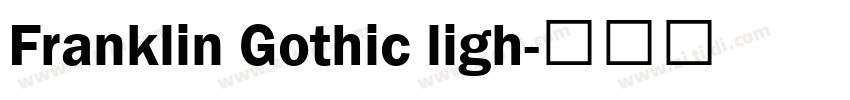Franklin Gothic ligh字体转换 Franklin Gothic ligh字体转换